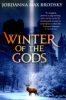Winter of the Gods by Brodsky, Jordanna Max
