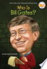 Who is Bill Gates? by Demuth, Patricia