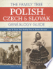 The Family Tree Polish, Czech & Slovak genealogy guide by Alzo, Lisa A
