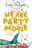 We are party people by Margolis, Leslie