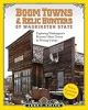 Boom towns & relic hunters of Washington state by Smith, Jerry