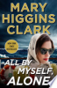 All by myself, alone by Clark, Mary Higgins