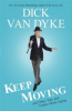 Keep moving by Van Dyke, Dick