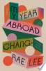 My year abroad by Lee, Chang-rae