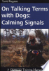 On_talking_terms_with_dogs___calming_signals