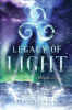 Legacy of light by Raughley, Sarah