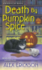 Death by pumpkin spice by Erickson, Alex