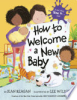 How to welcome a new baby by Reagan, Jean