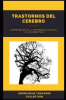 Trastornos Del Cerebro: Comprension de la enfermedad mental y el diagnostico by Knowledge Treasure Collection