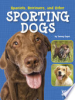 Spaniels, retrievers, and other sporting dogs by Gagne, Tammy