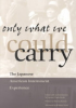 Only what we could carry : the Japanese American internment experience 