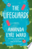 The lifeguards by Ward, Amanda Eyre