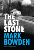 The last stone by Bowden, Mark