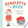 Charlotte and the rock by Martin, Stephen W