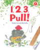 1, 2, 3, pull! by McCully, Emily Arnold