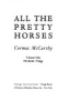 All the pretty horses by McCarthy, Cormac
