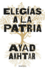 Eleg�ias a la patria by Akhtar, Ayad