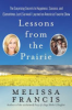 Lessons from the prairie by Francis, Melissa