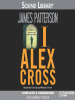 I, Alex Cross by Patterson, James