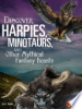 Discover_harpies__minotaurs__and_other_wondrous_fantasy_beasts