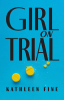 Girl on trial by Fine, Kathleen