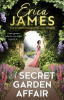 A secret garden affair by James, Erica