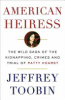 American heiress by Toobin, Jeffrey