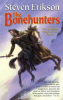 The bonehunters by Erikson, Steven