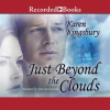 Just beyond the clouds by Kingsbury, Karen