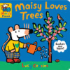 Maisy loves trees by Cousins, Lucy