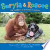 Suryia & Roscoe : the true story of an unlikely friendship by Antle, Bhagavan