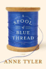 A spool of blue thread by Tyler, Anne