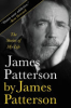 James Patterson by James Patterson by Patterson, James