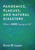 Pandemics__plagues__and_natural_disasters