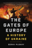 The gates of Europe by Plokhy, Serhii