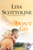Don't Go by Scottoline, Lisa