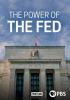 The Power of the Fed by PBS