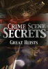 Crime Scene Secrets: Great Heists by VMI Releasing