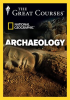 Archaeology: An Introduction to the World's Greatest Sites by The Great Courses