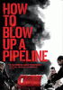 How_to_blow_up_a_pipeline