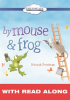 By Mouse & Frog (Read Along) by Berneis, Susie