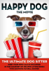 Happy Dog: The Movie - The Ultimate Dog Sitter with Natural Sounds by Dale, Liam