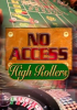 No Access: High Rollers by VMI Releasing