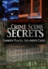 Crime Scene Secrets: Famous Places, Infamous Cases by VMI Releasing