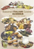 Seasonal Italian Cuisine: SUMMER with Chef Tom Small by Watt, Jim