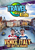 Travel With Kids: Venice, Italy by Simmons, Jeremy