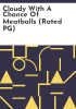 Cloudy_with_a_chance_of_meatballs__Rated_PG_
