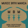 MBM Performs Nickelback by Music Box Mania