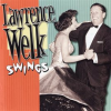 Lawrence Welk Swings by Lawrence Welk