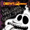 Drew_s_Famous_Kids_Halloween_Ghost_Stories
